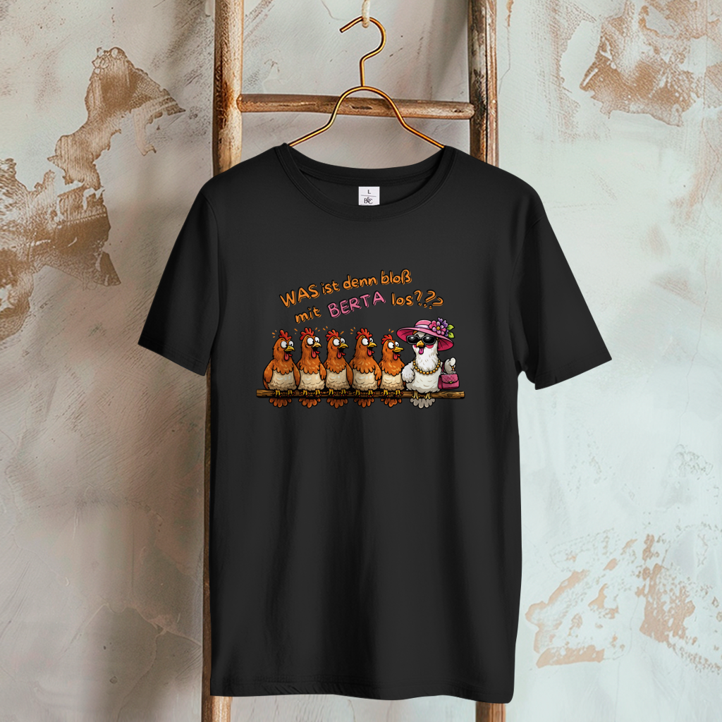 Damen T-Shirt Was ist denn bloß mit Berta los