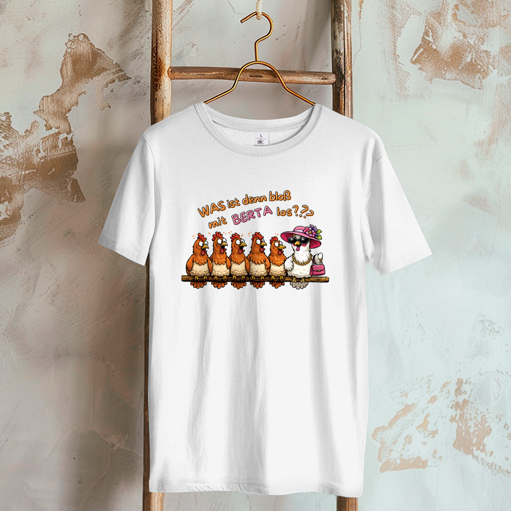 Damen T-Shirt Was ist denn bloß mit Berta los