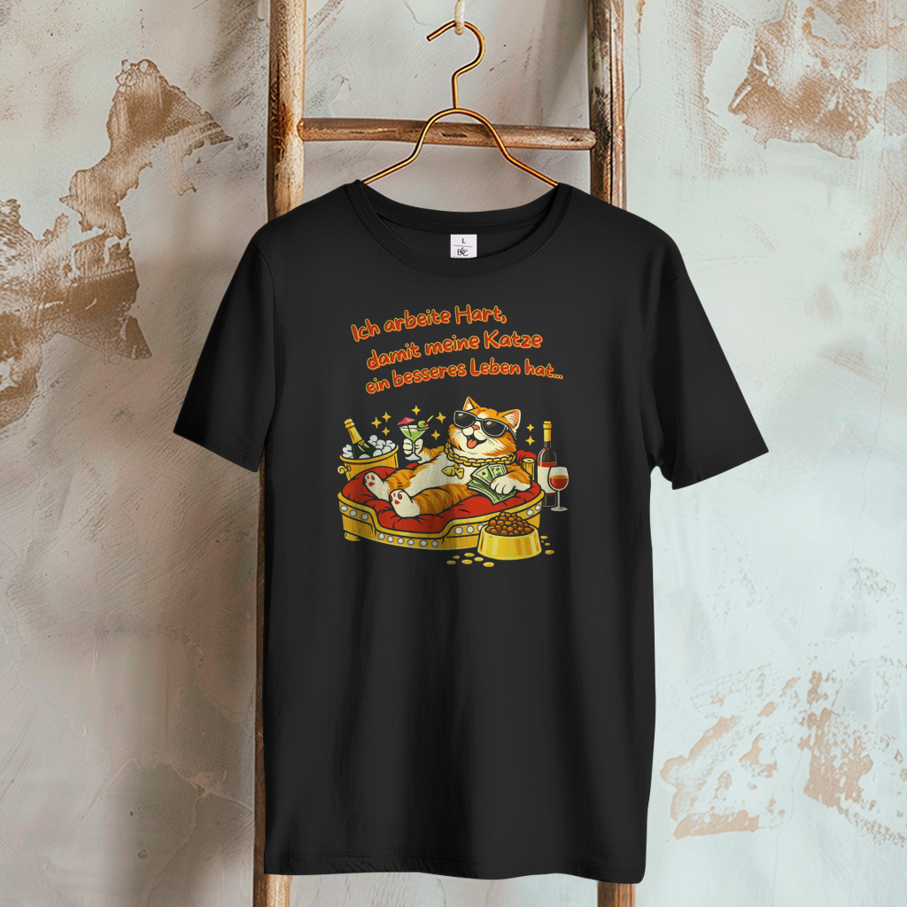 Damen T-Shirt  Ich arbeite hart, damit meine Katze ein besseres Leben hat