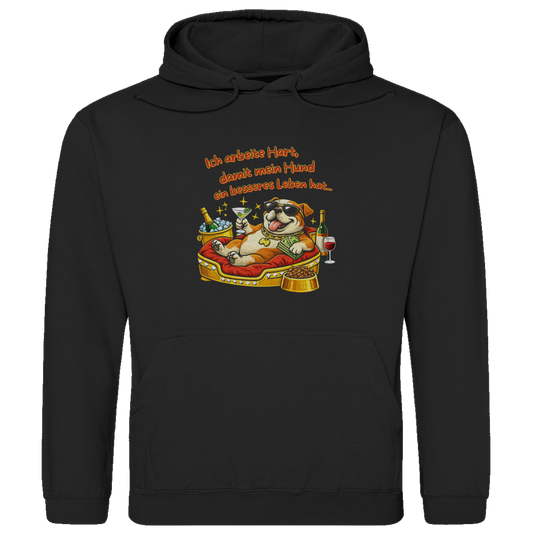Herren Hoodie Ich arbeite Hart, damit mein Hund ein besseres Leben hat