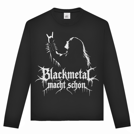 Unisex Langarmshirt Blackmetal macht schön