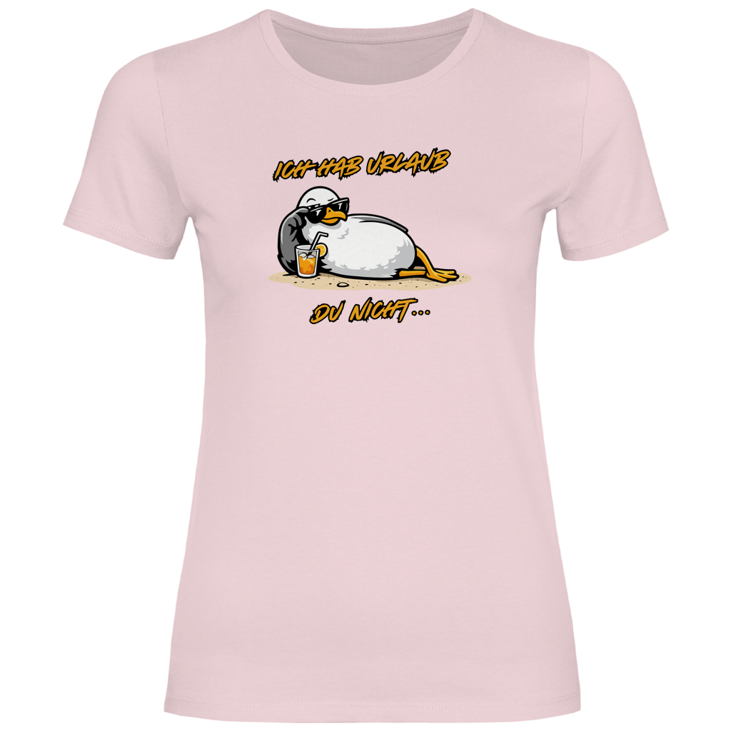 Damen T-Shirt Ich hab Urlaub, du nicht...