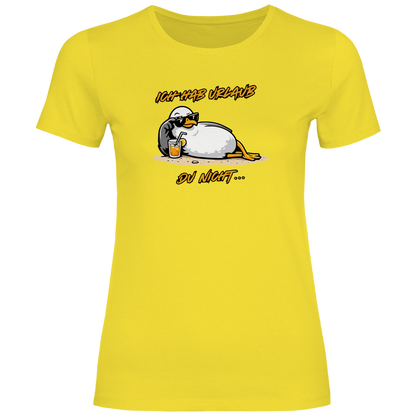 Damen T-Shirt Ich hab Urlaub, du nicht...