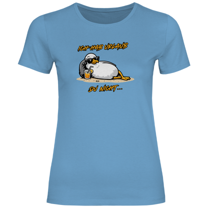 Damen T-Shirt Ich hab Urlaub, du nicht...