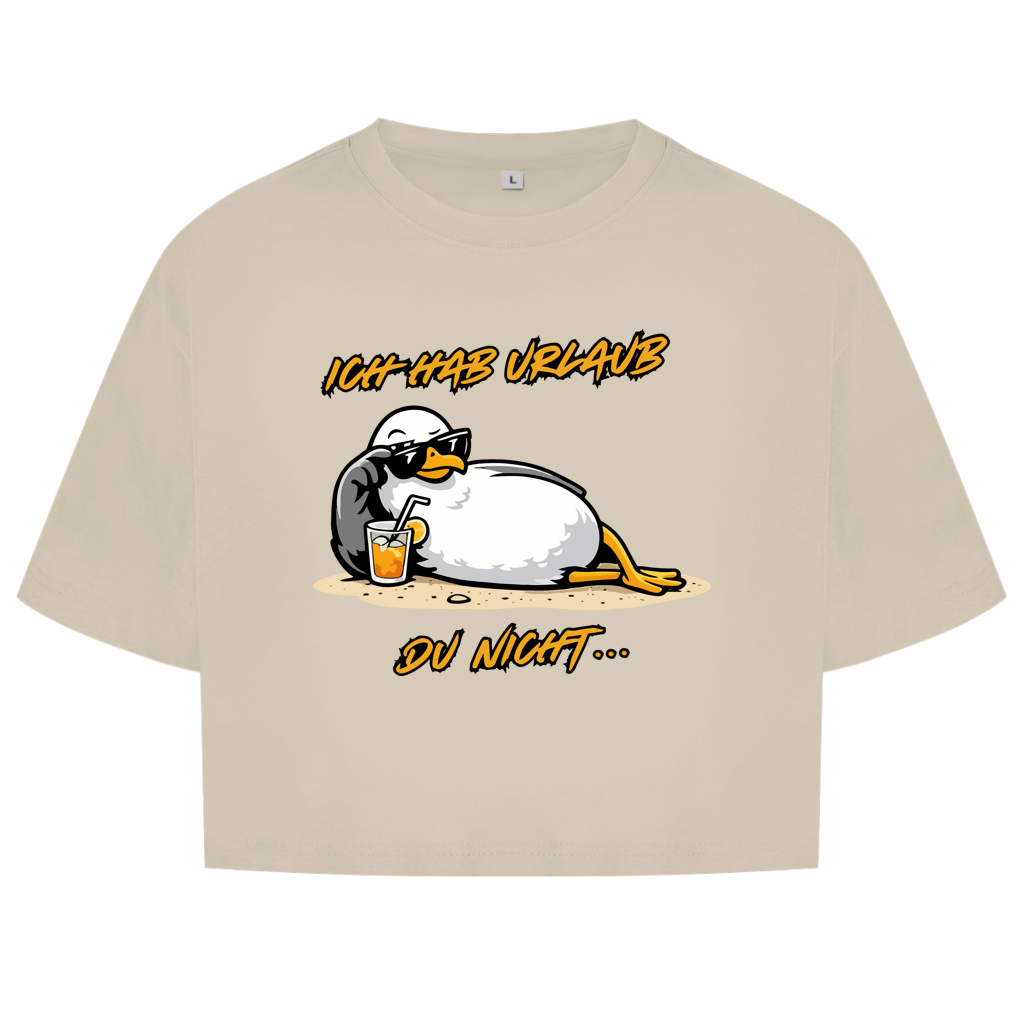 Damen Oversize Crop Top Ich hab Urlaub, du nicht...