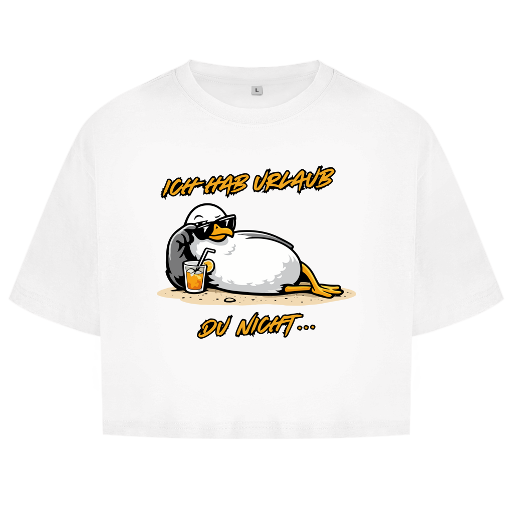 Damen Oversize Crop Top Ich hab Urlaub, du nicht...