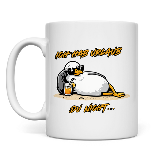 Tasse Ich hab Urlaub, du nicht...