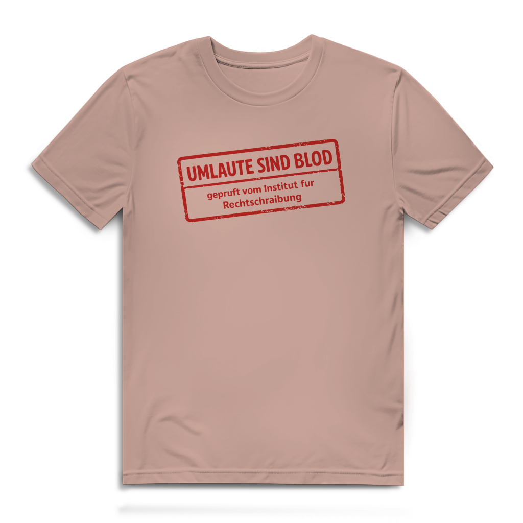 Herren Premium Bio T-Shirt Umlaute sind blod