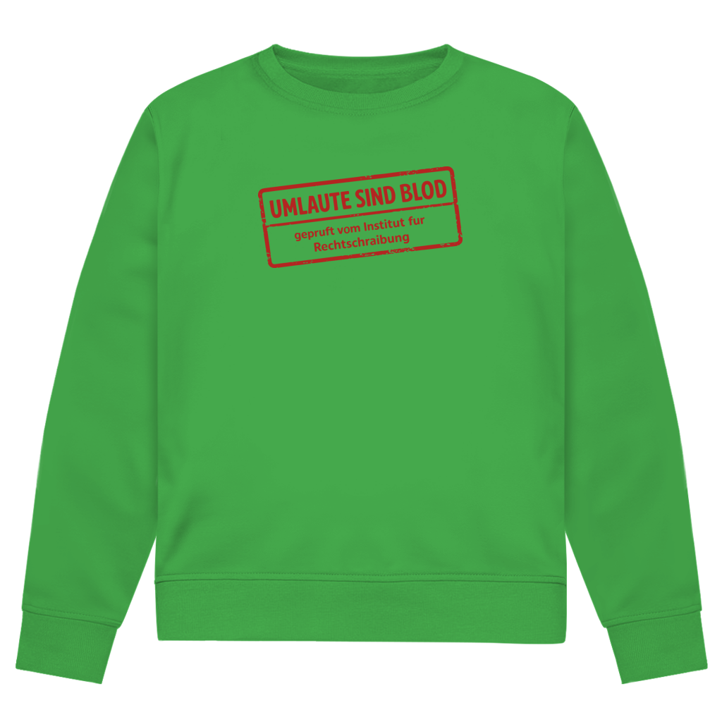 Herren Premium Bio Sweatshirt Umlaute sind blod