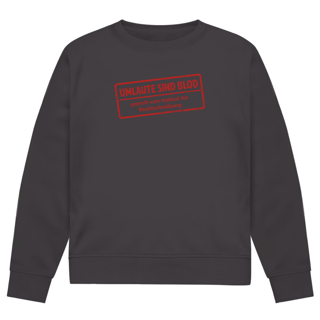 Herren Premium Bio Sweatshirt Umlaute sind blod