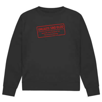 Herren Premium Bio Sweatshirt Umlaute sind blod