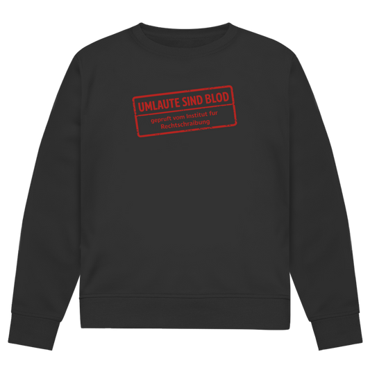 Herren Premium Bio Sweatshirt Umlaute sind blod