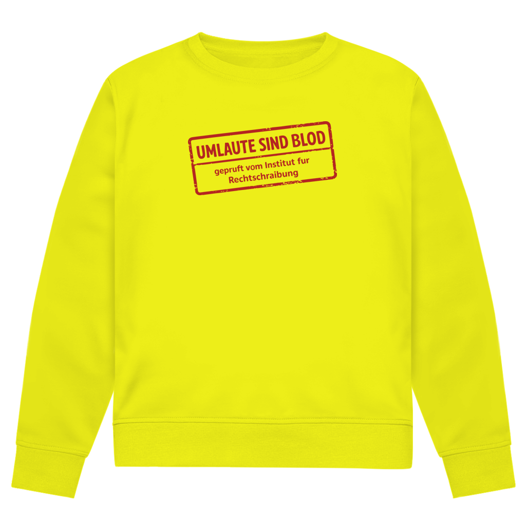 Herren Premium Bio Sweatshirt Umlaute sind blod