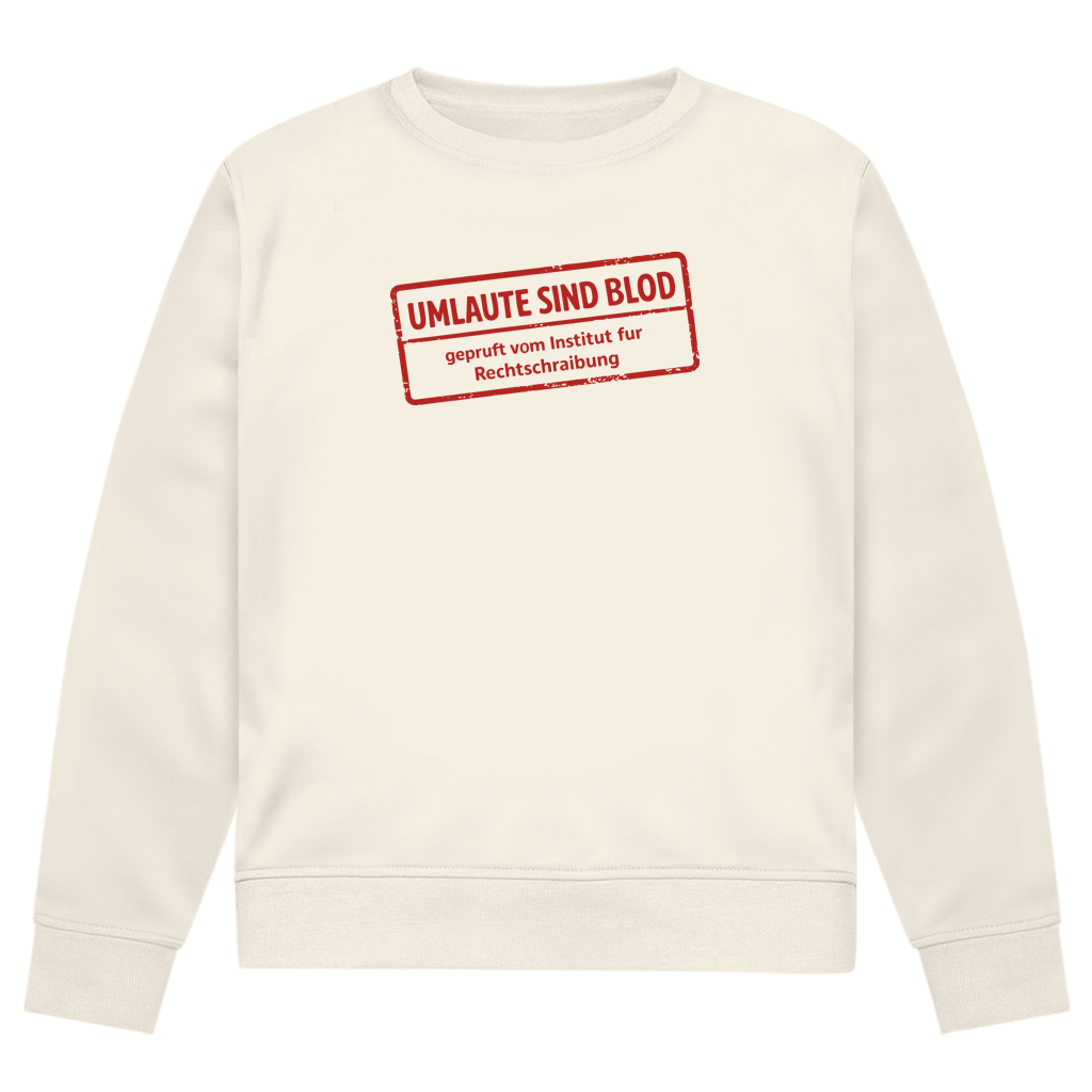 Herren Premium Bio Sweatshirt Umlaute sind blod