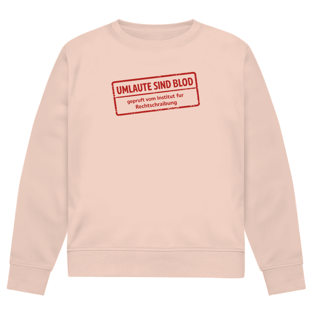 Herren Premium Bio Sweatshirt Umlaute sind blod