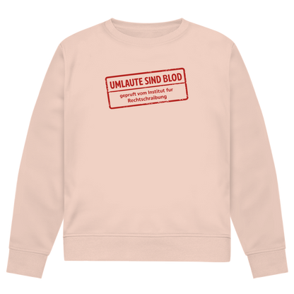 Herren Premium Bio Sweatshirt Umlaute sind blod