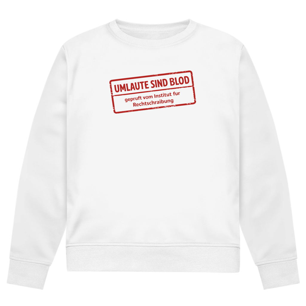 Herren Premium Bio Sweatshirt Umlaute sind blod