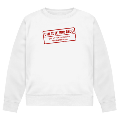 Herren Premium Bio Sweatshirt Umlaute sind blod
