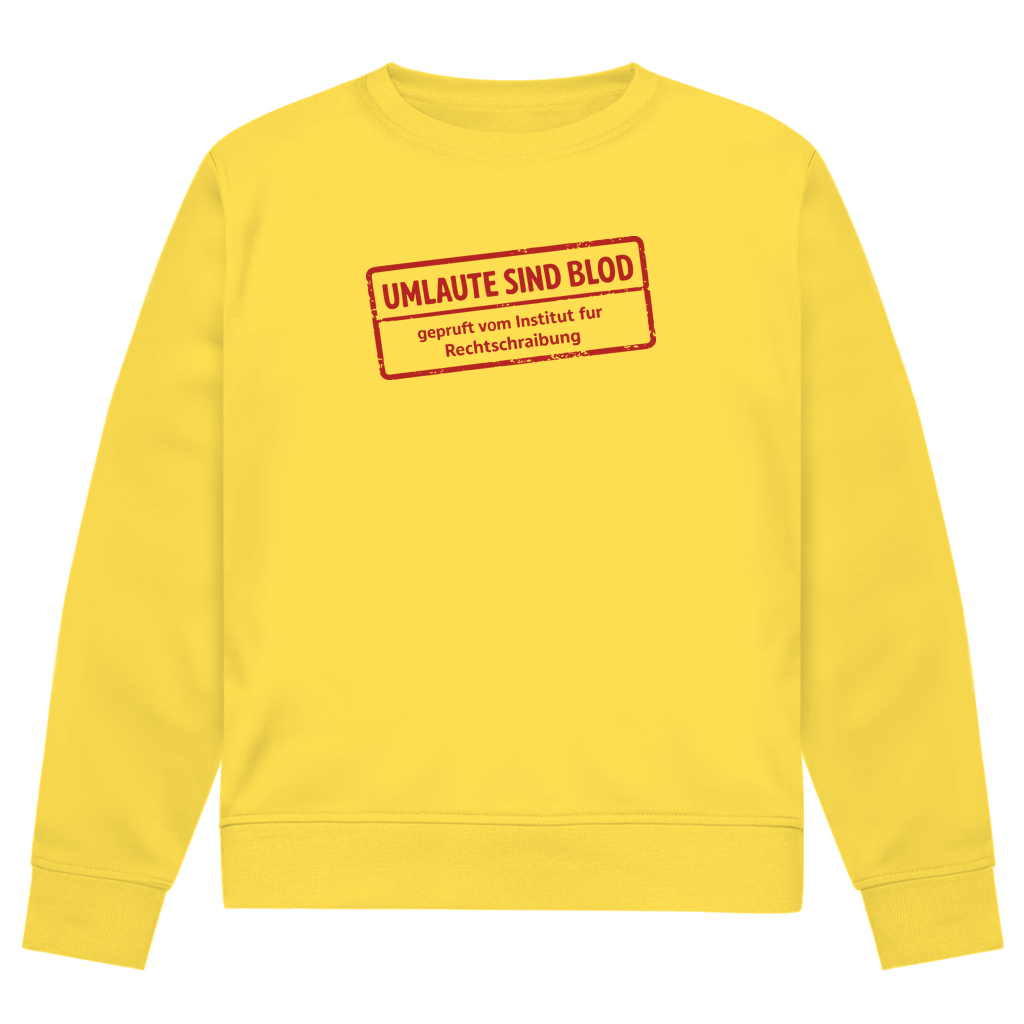 Herren Premium Bio Sweatshirt Umlaute sind blod