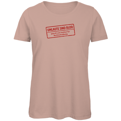 Damen Premium Bio T-Shirt Umlaute sind blod