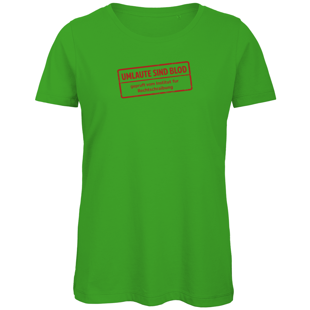 Damen Premium Bio T-Shirt Umlaute sind blod