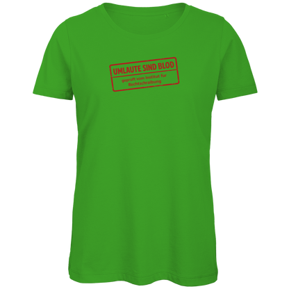 Damen Premium Bio T-Shirt Umlaute sind blod