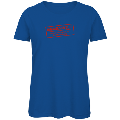 Damen Premium Bio T-Shirt Umlaute sind blod