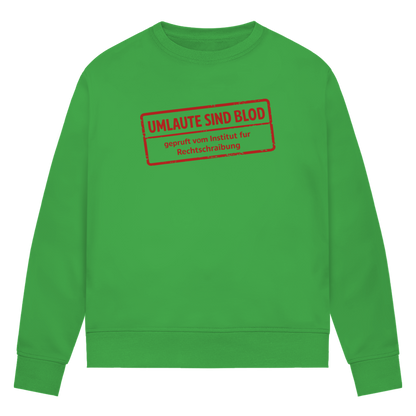 Damen Premium Bio Sweatshirt Umlaute sind blod