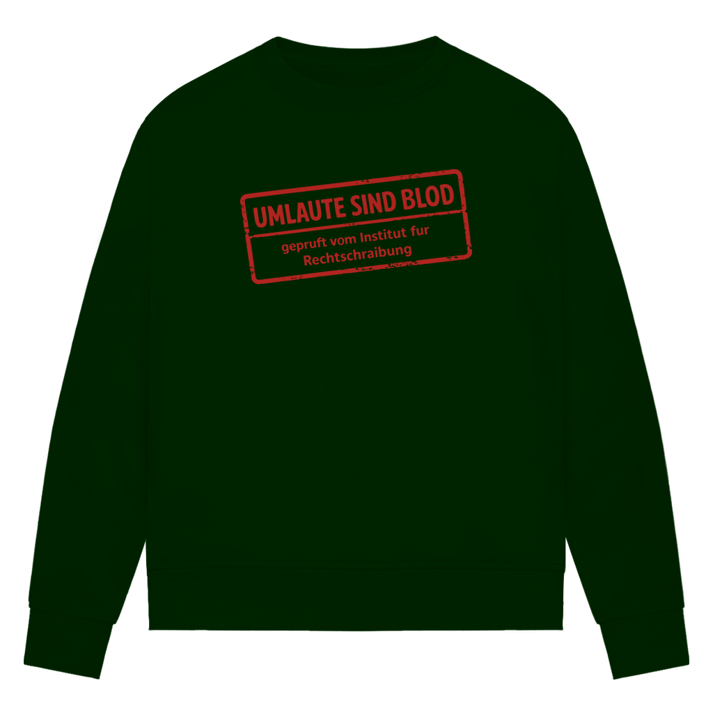 Damen Premium Bio Sweatshirt Umlaute sind blod
