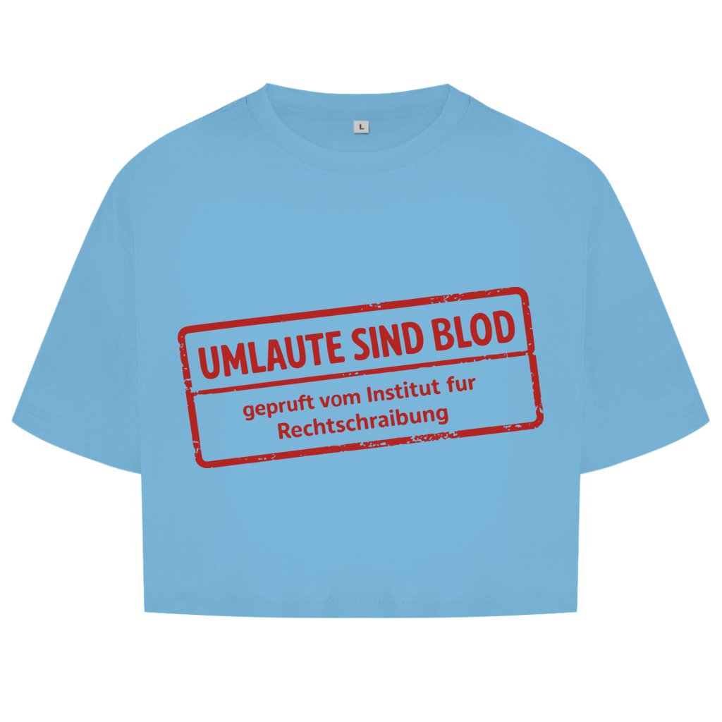 Damen Oversize Crop Top Umlaute sind blod