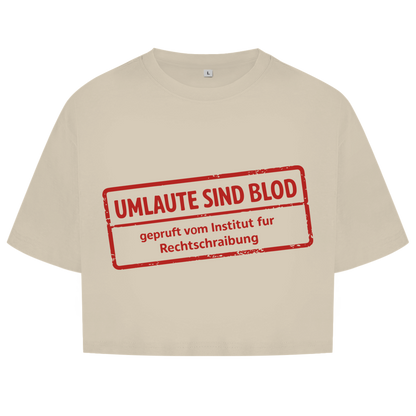 Damen Oversize Crop Top Umlaute sind blod