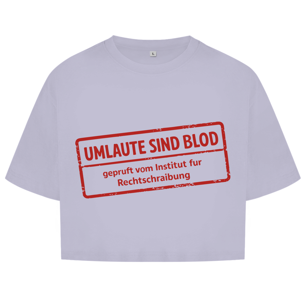 Damen Oversize Crop Top Umlaute sind blod