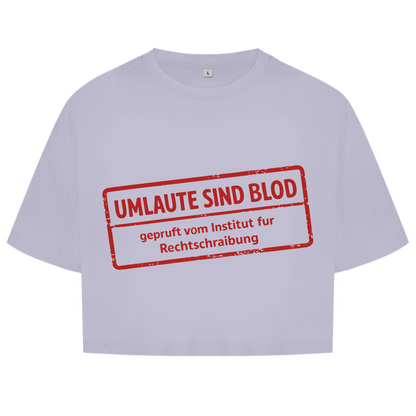 Damen Oversize Crop Top Umlaute sind blod