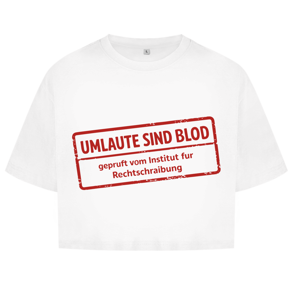 Damen Oversize Crop Top Umlaute sind blod