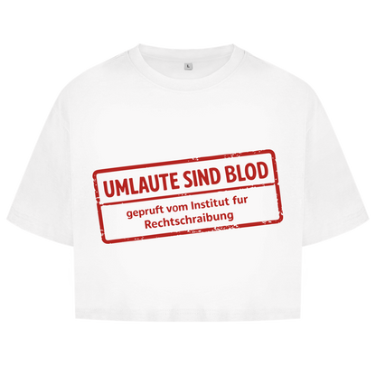 Damen Oversize Crop Top Umlaute sind blod
