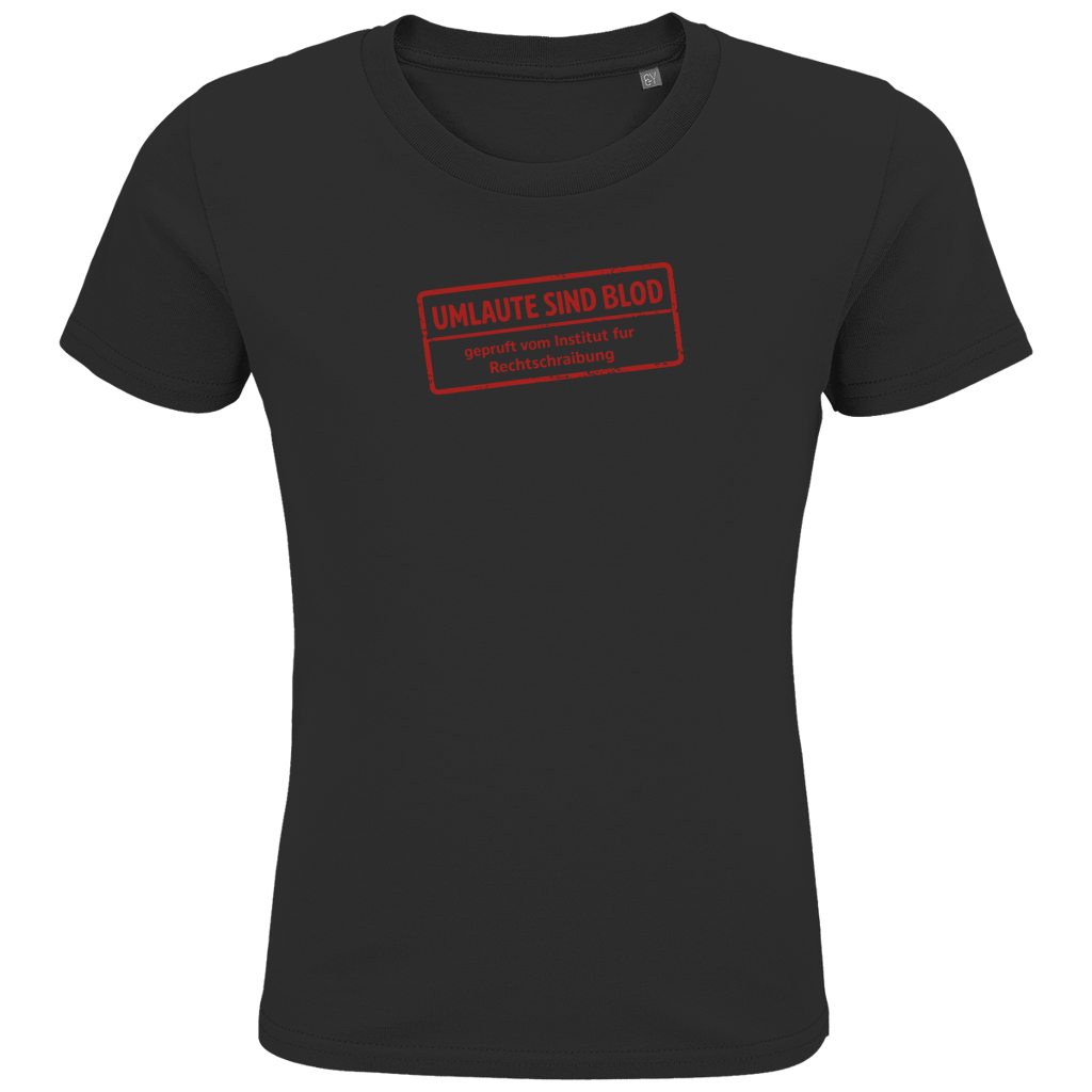 Kids Premium Bio T-Shirt Umlaute sind blod