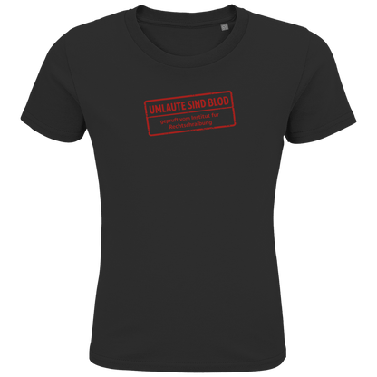 Kids Premium Bio T-Shirt Umlaute sind blod