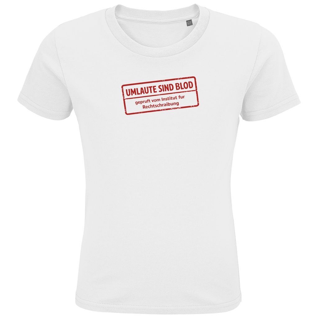 Kids Premium Bio T-Shirt Umlaute sind blod