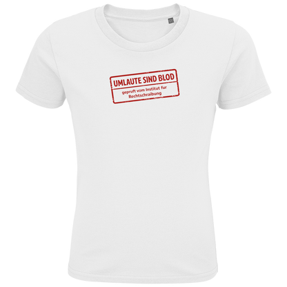 Kids Premium Bio T-Shirt Umlaute sind blod