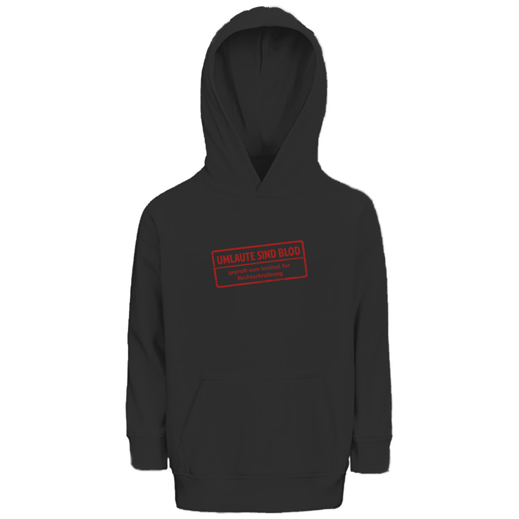Kinder Premium Bio Hoodie Umlaute sind blod