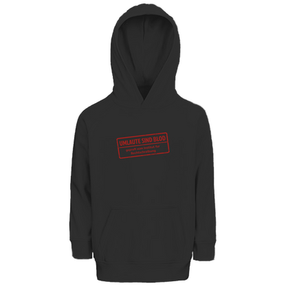 Kinder Premium Bio Hoodie Umlaute sind blod