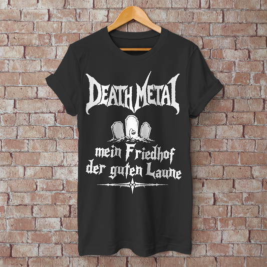 Herren T-Shirt Death Metal – Mein Friedhof der guten Laune.