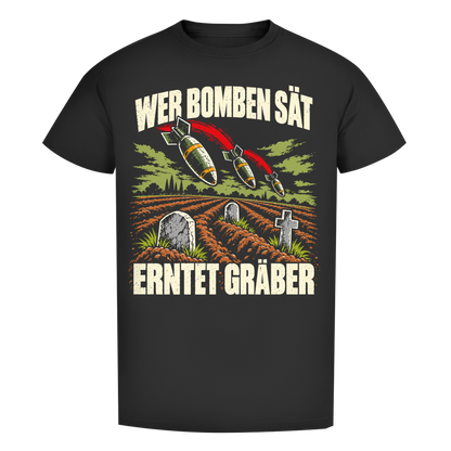 Herren Premium Bio T-Shirt Wer Bomben sät erntet Gräber