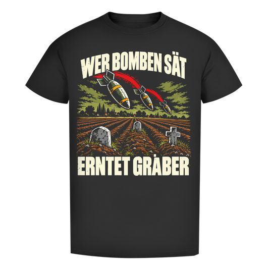 Herren Premium Bio T-Shirt Wer Bomben sät erntet Gräber