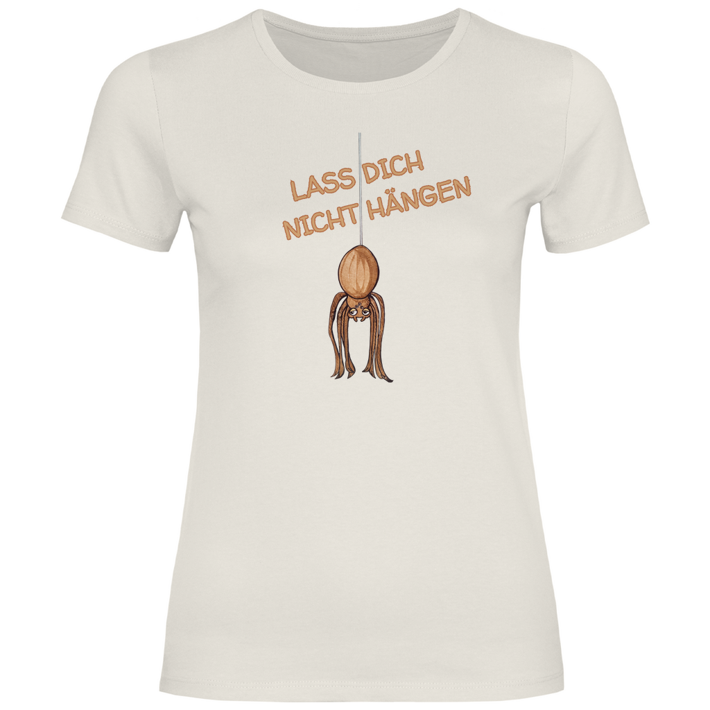 Damen T-Shirt Krabbelcrew Hausspinne - Lass dich nicht Hängen