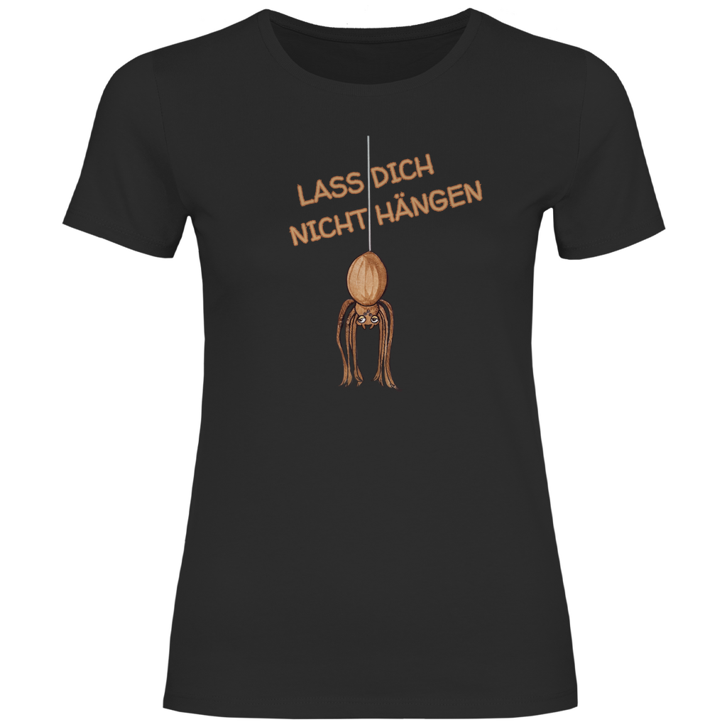 Damen T-Shirt Krabbelcrew Hausspinne - Lass dich nicht Hängen