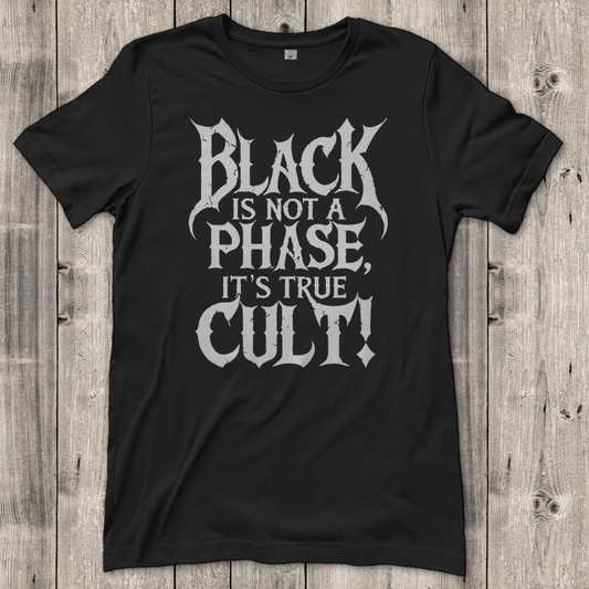 Damen T-Shirt Black Is Not a Phase Its True Cult